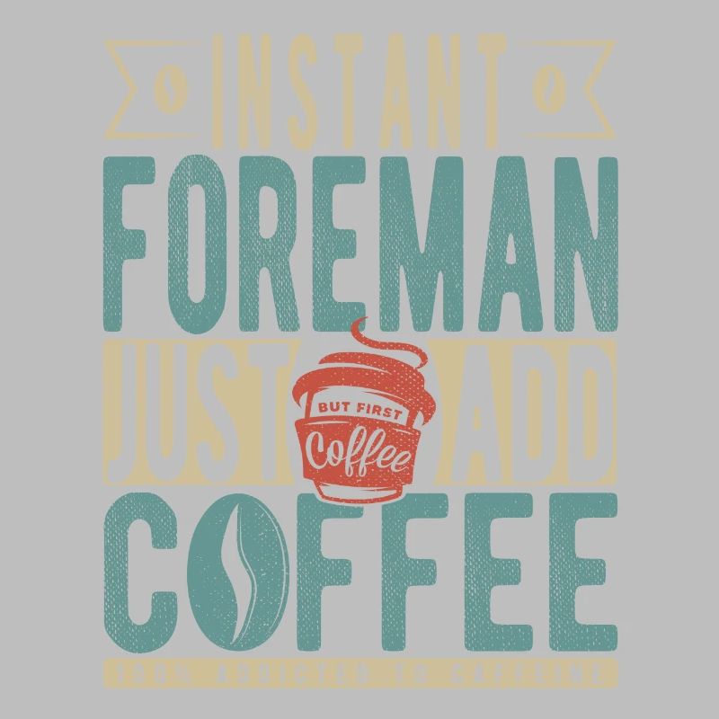 Instant Foreman Just Add Coffee