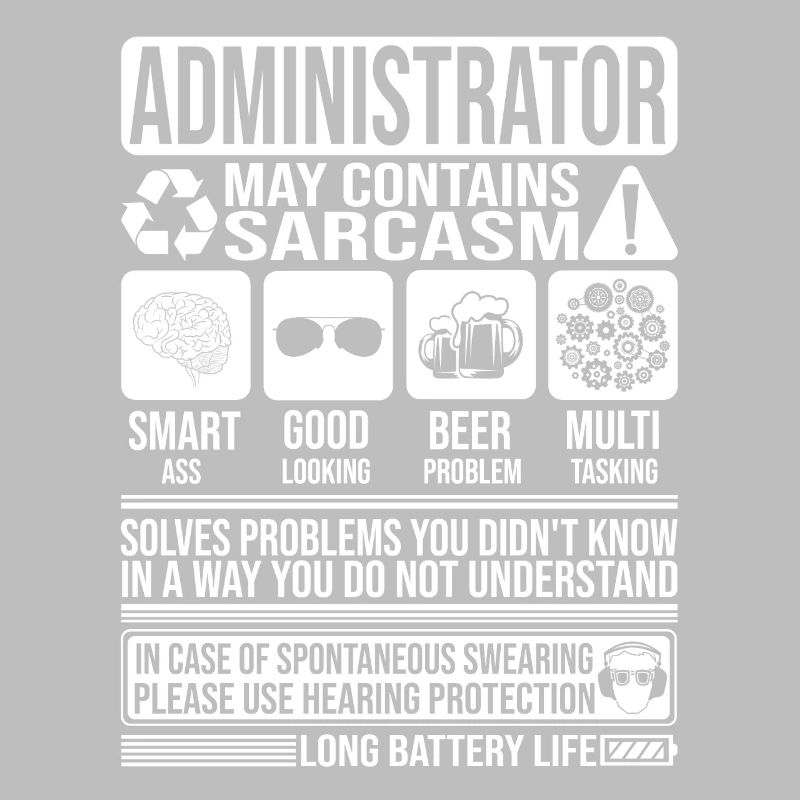 Administrator Sarkasmus lustig Geschenk Administrator