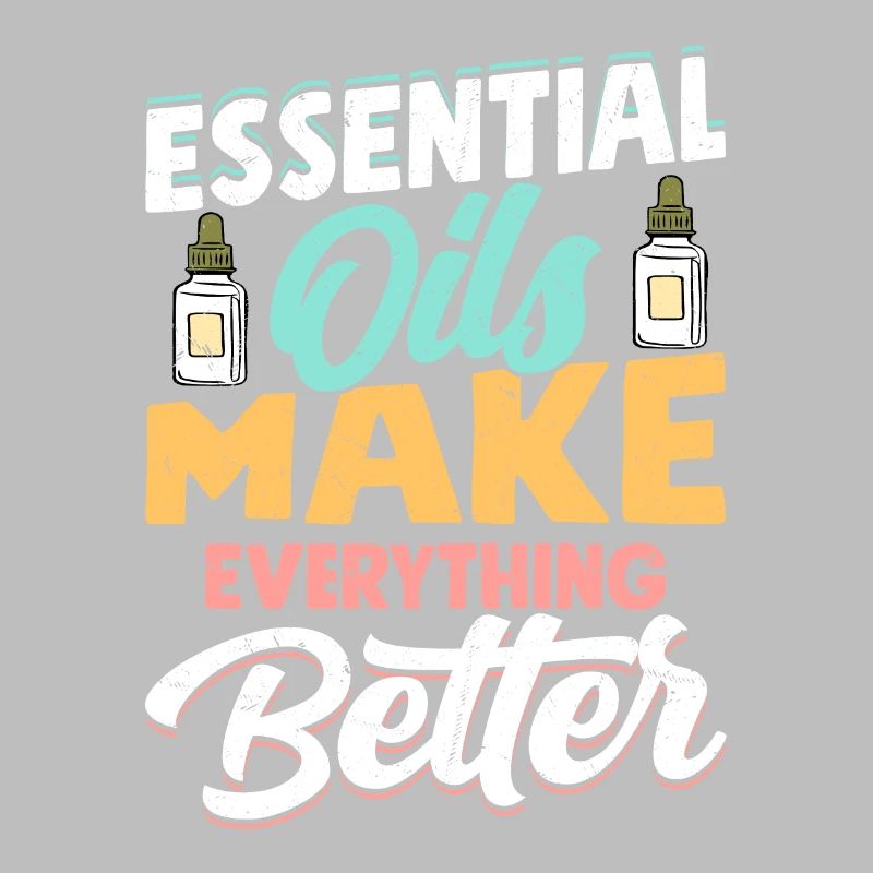 Essential Oils Make Everything Better Healing Natu