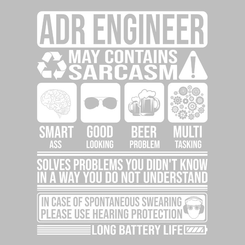 Adr Engineer Sarcasm funny Gift Adr Engineer