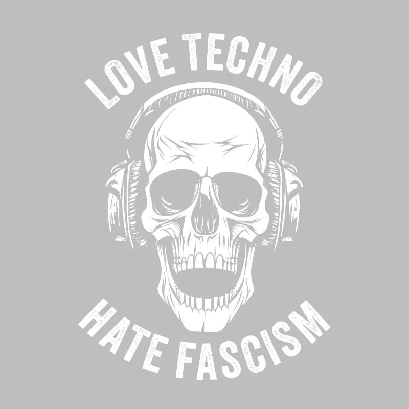 LOVE TECHNO HATE FASCISM