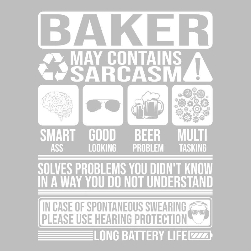 Baker Sarcasm funny Gift Baker