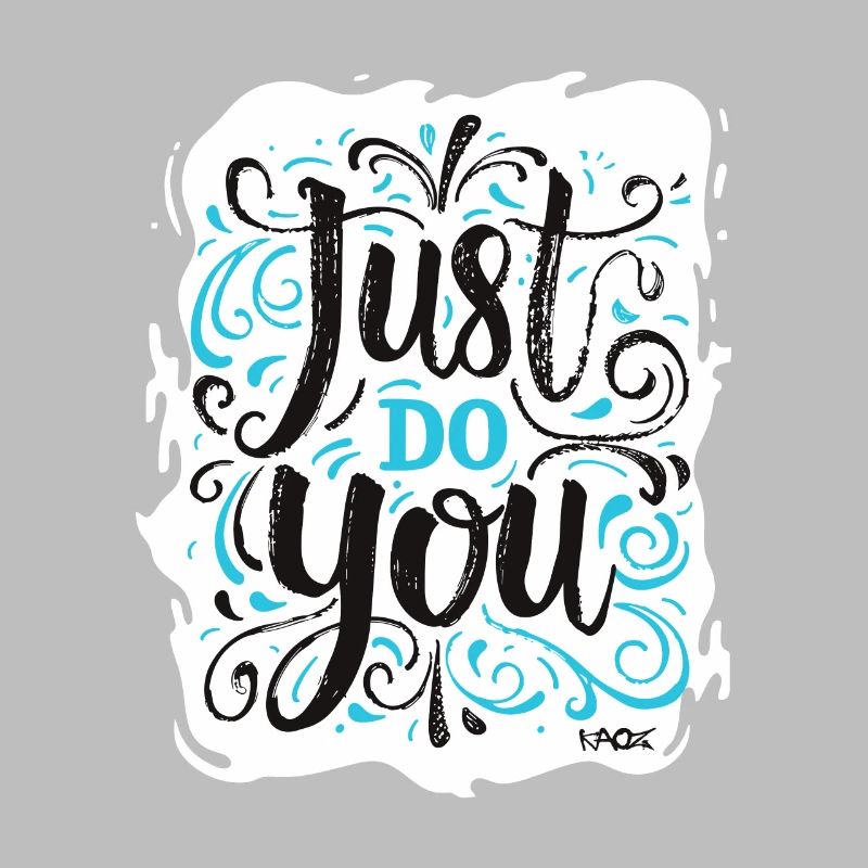 Just be yourself!