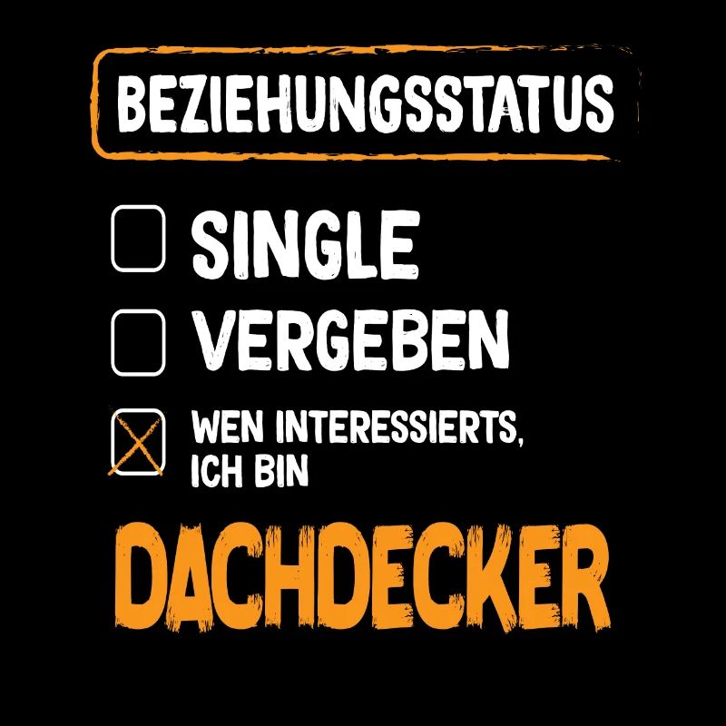 Dachdecker Beziehungsstatus