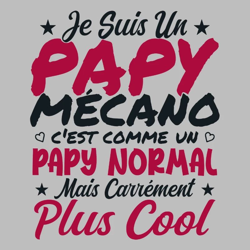 Je Suis Un Papy Mécano Comme Un Papy Normal