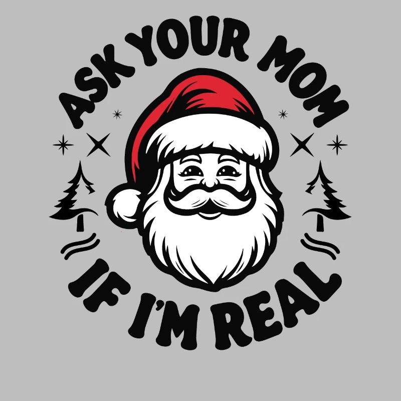 Frag deine Mutter, ob ich echt bin