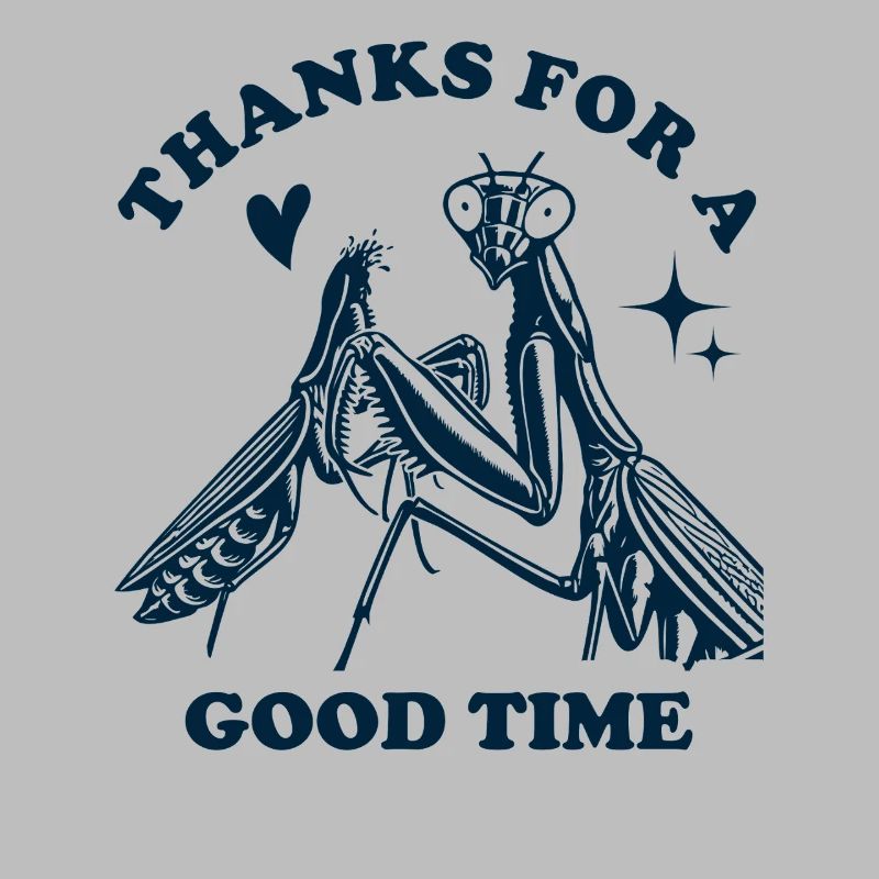 Thanks For A Good Time - Mantis