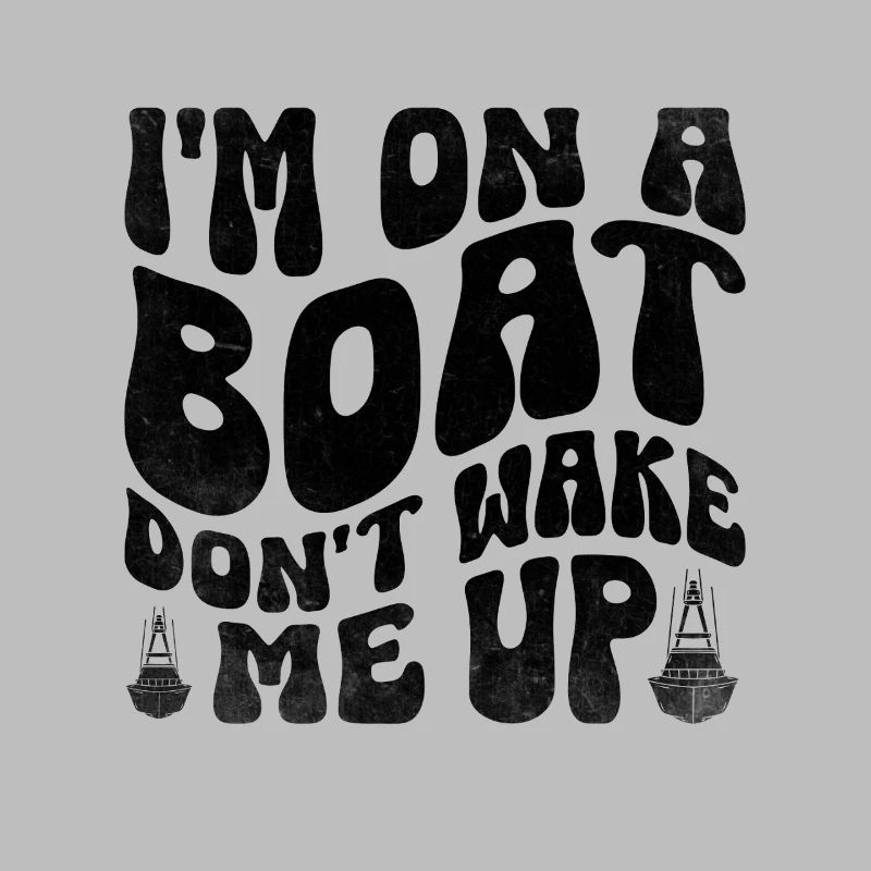 I'm On A Boat Don't Wake Me Up Paddelboot