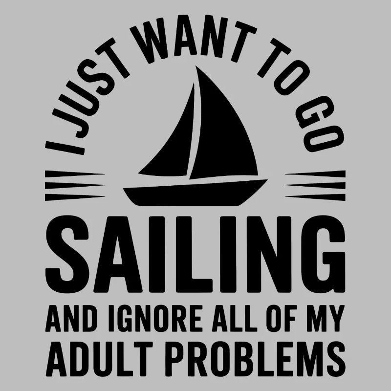 Sailing Saying Sailor Sailing Gift