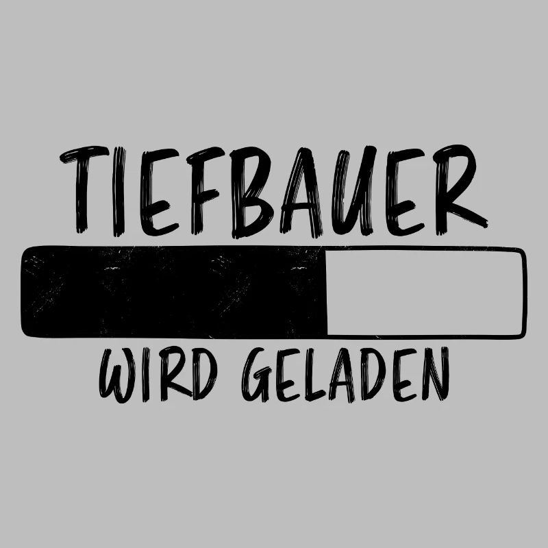 Tiefbauer Spruch Beruf Lustiges Tiefbauer Geschenk