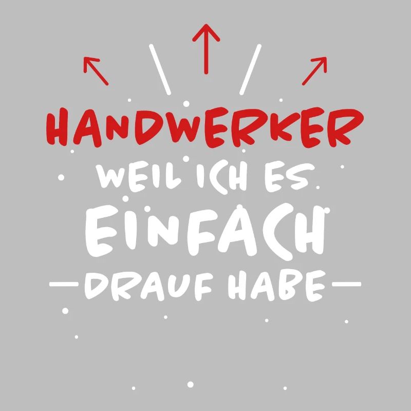 Handwerker Spruch Heimwerker Handwerker Geschenk