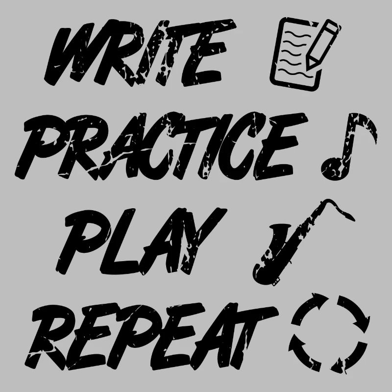 Writing, practicing, playing, repeating