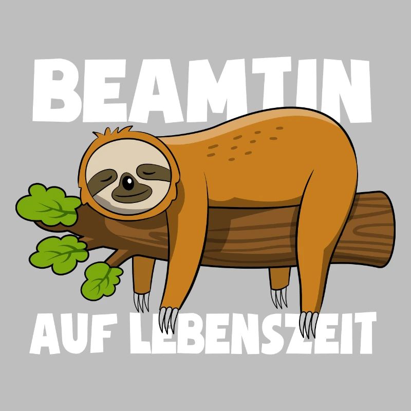 Faultier Beamtin auf Lebenszeit - Spruch