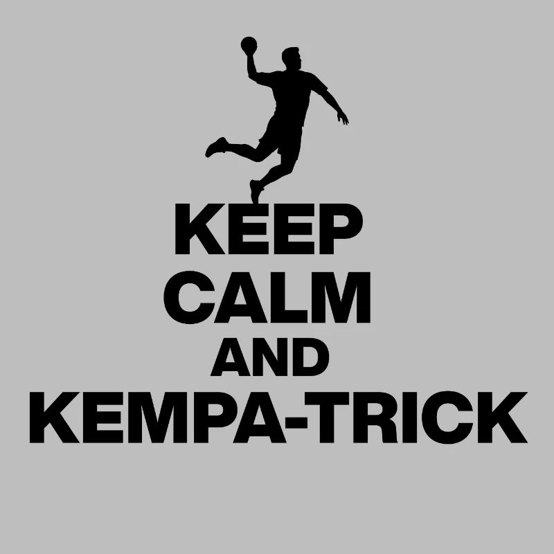 KEEP CALM & KEMPA TRICK! GERMANY HANDBALL