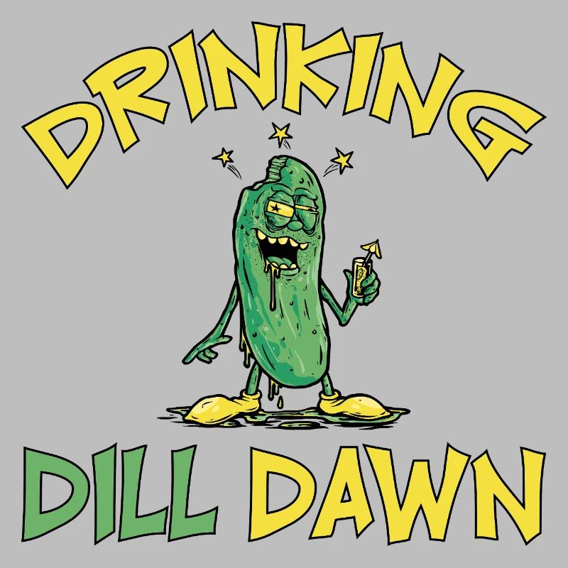 Drinking Dill Dawn Drunk Cucumber Dill Cucumber
