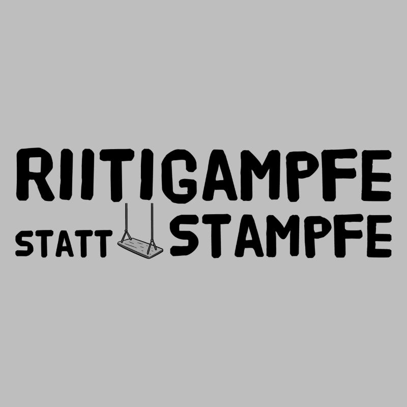 Riitigampfe statt stampfe