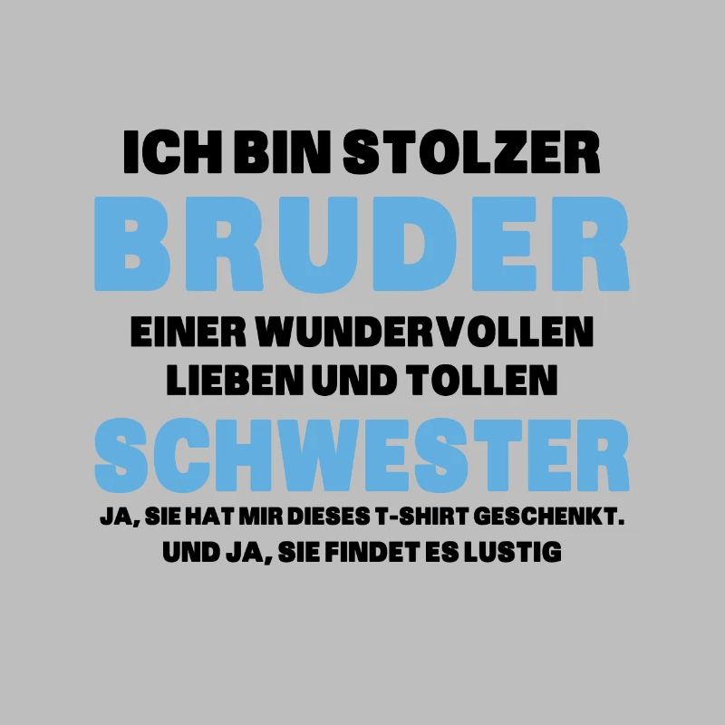 Ich bin stolzer Bruder einer tollen Schwester