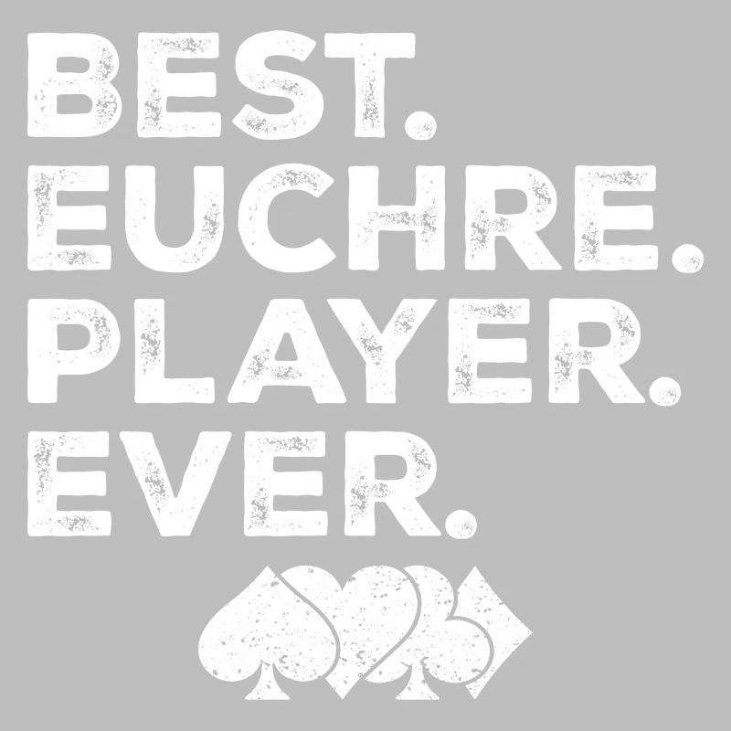 Best Euchre Player Ever