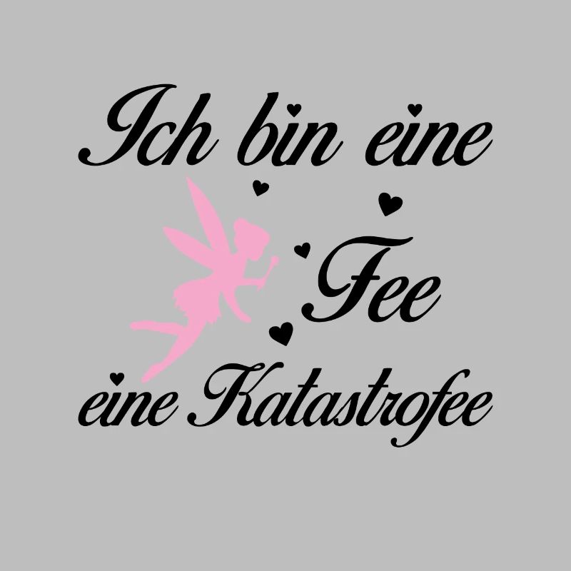 Ich bin eine Fee eine Katastrofee