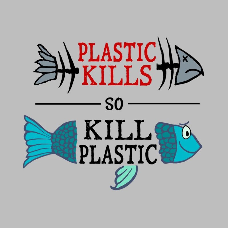 plastic kills - so kill plastic