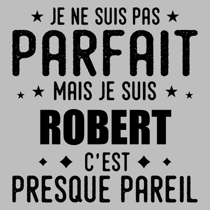 Robert: authentic, imperfect, top, perfection