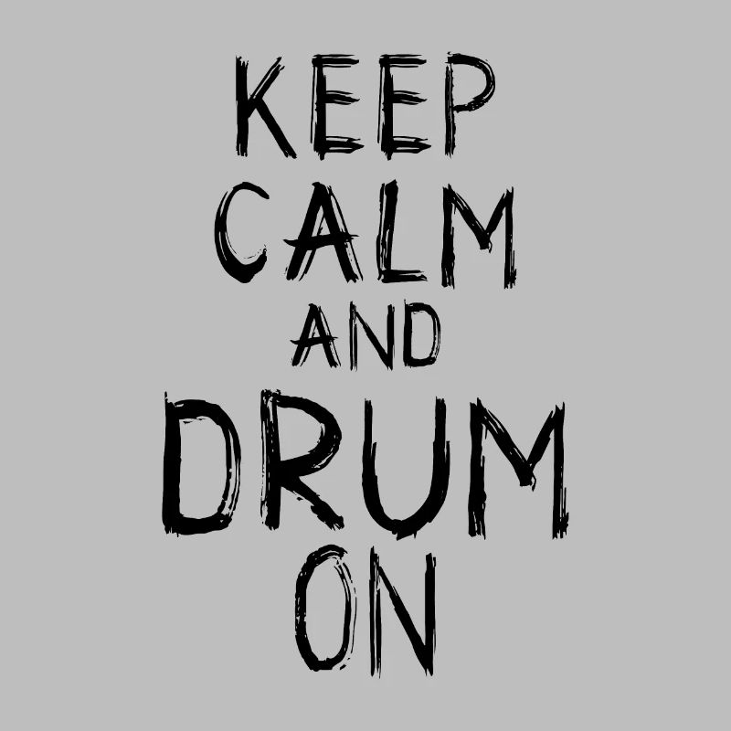 Keep Calm and Drum On