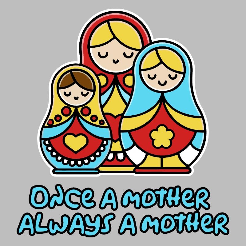 Einmal Mutter, immer Mutter