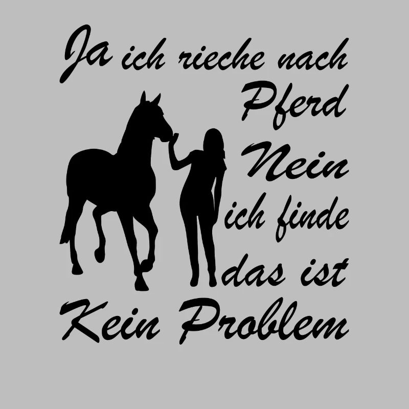 Ja Ich Rieche Nach Pferd Nein Das Ist Kein Problem