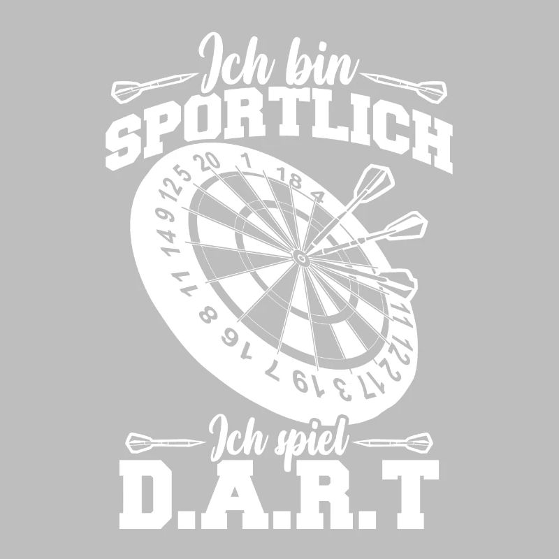 I'm athletic I play darts