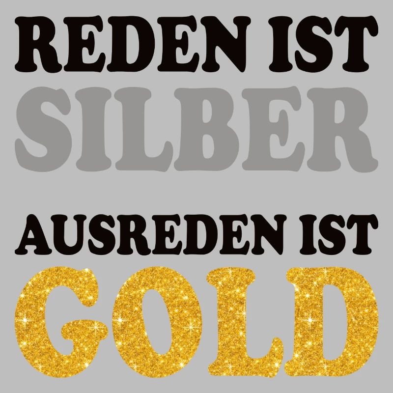 Lustiger Spruch Silber Gold reden Gespräch Dialog