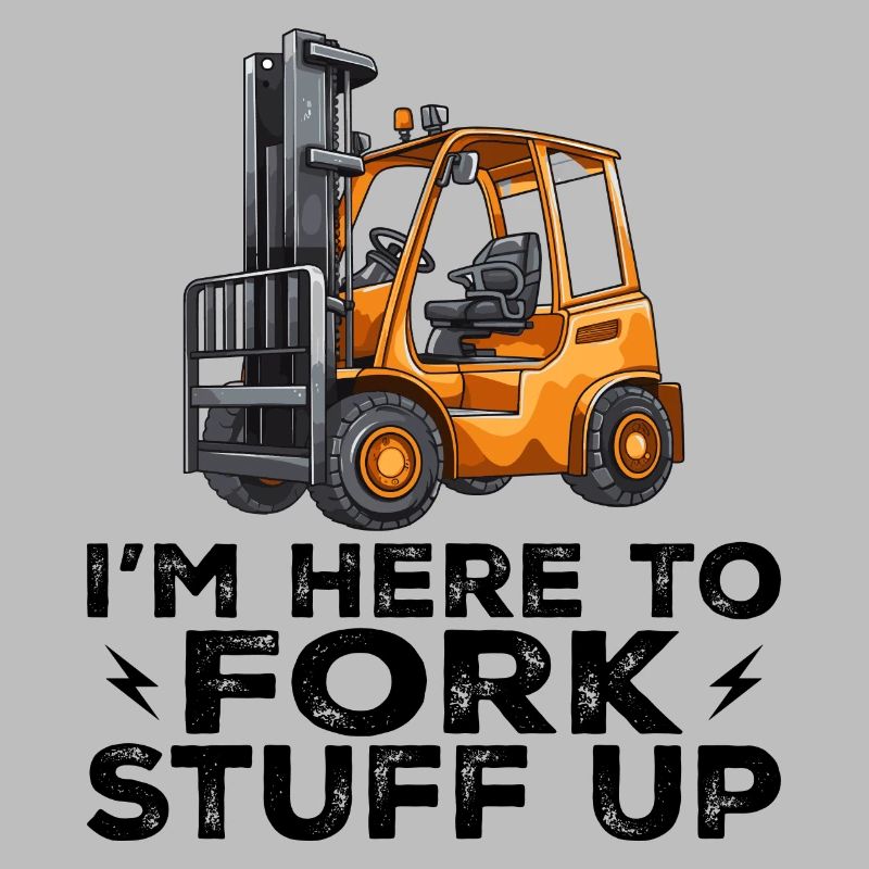 Forklift I'm here to forklift