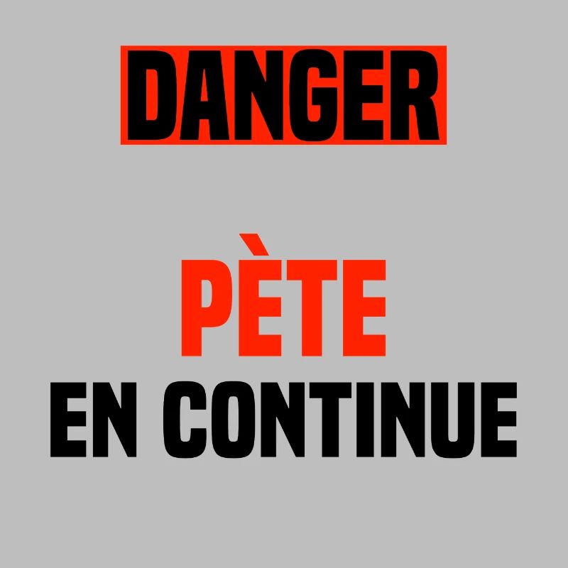 Danger pète en continue