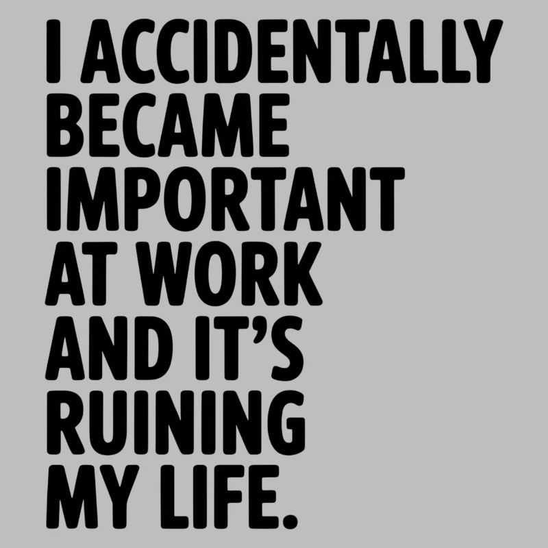 Accidentally Important at Work