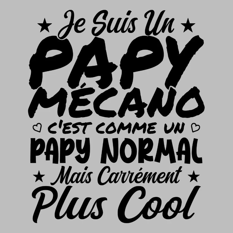 Je Suis Un Papy Mécano Comme Un Papy Normal