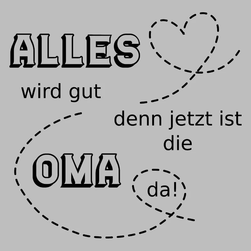 Alles wird gut lustiger Spruch Oma