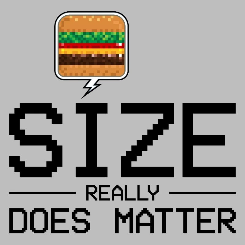 Size Really Does Matter - Burger Humor Gift