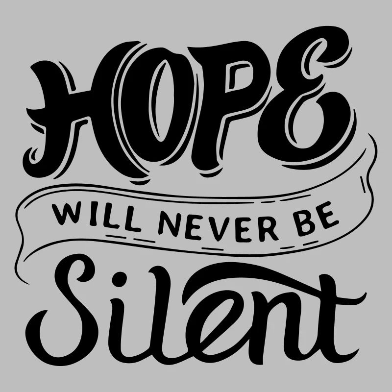 Hope Will Never Be Silent
