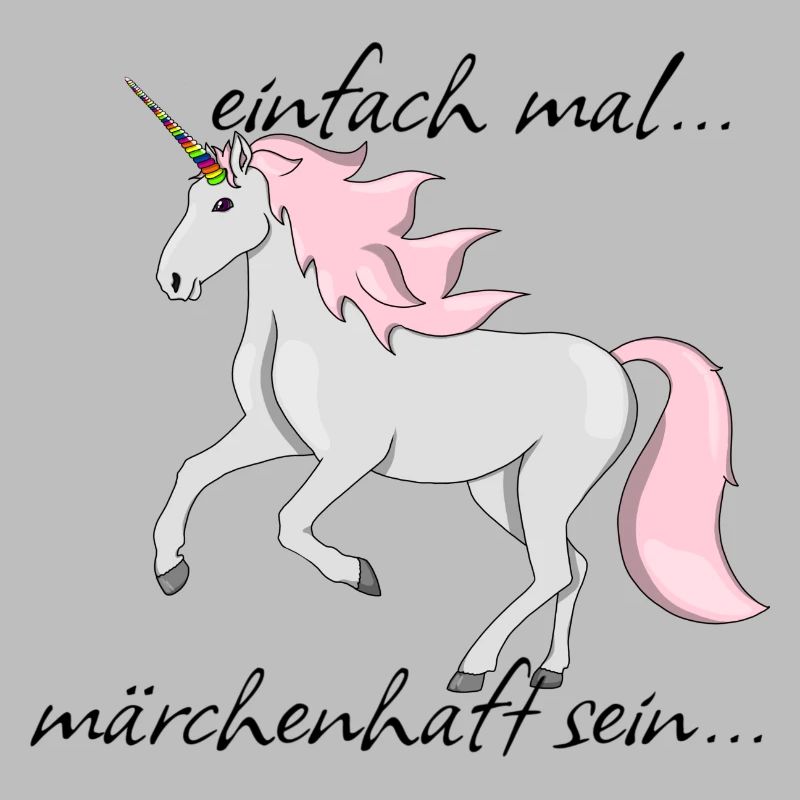 Einhorn "einfach mal märchenhaft sein..."
