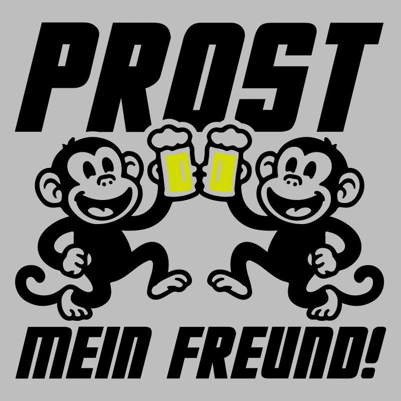 Prost Mein Freund Bier