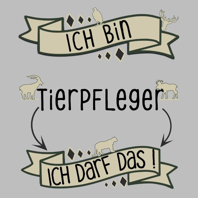 Lustiger Tierpfleger Spruch - ich darf das!