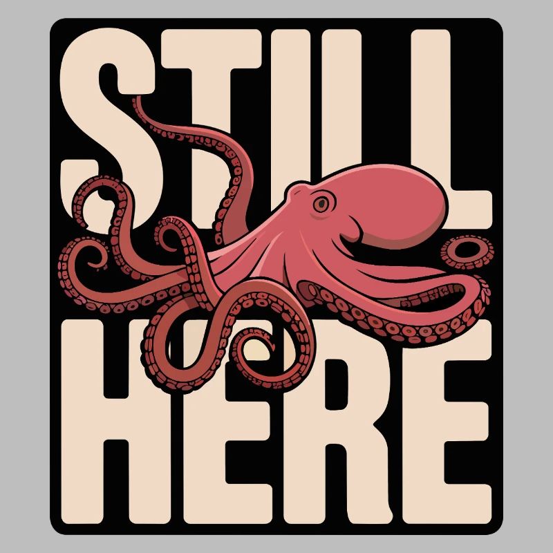 Pieuvre dans le lettrage « Still Here »