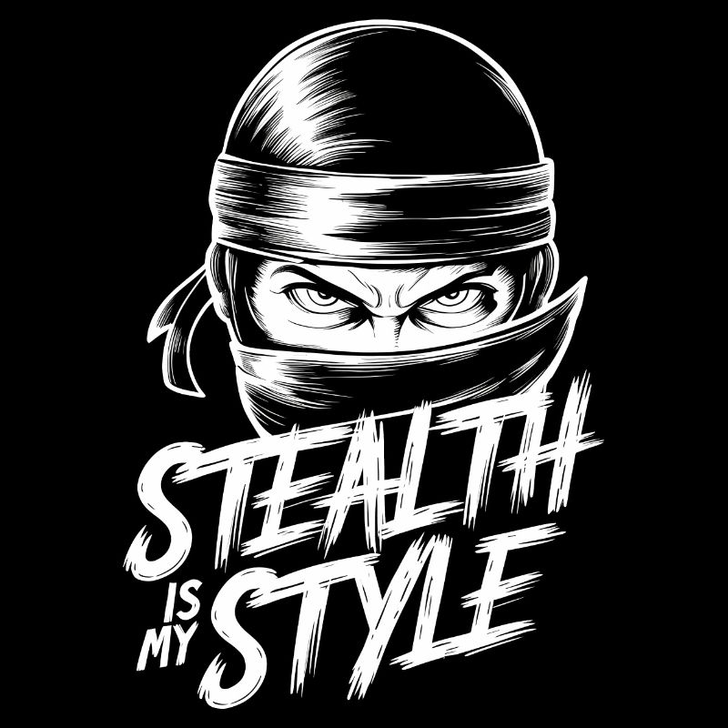 Stealth Is My Style