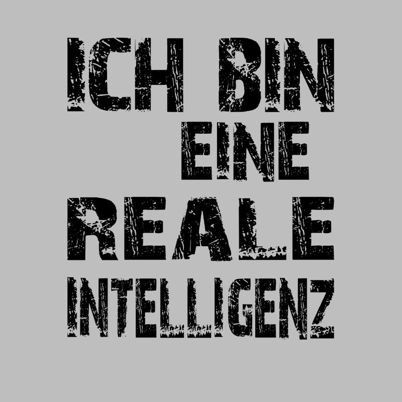 KI Spruch Ich bin eine reale Intelligenz