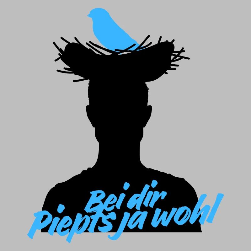 Bei dir piepts ja wohl – Vogel Spruch