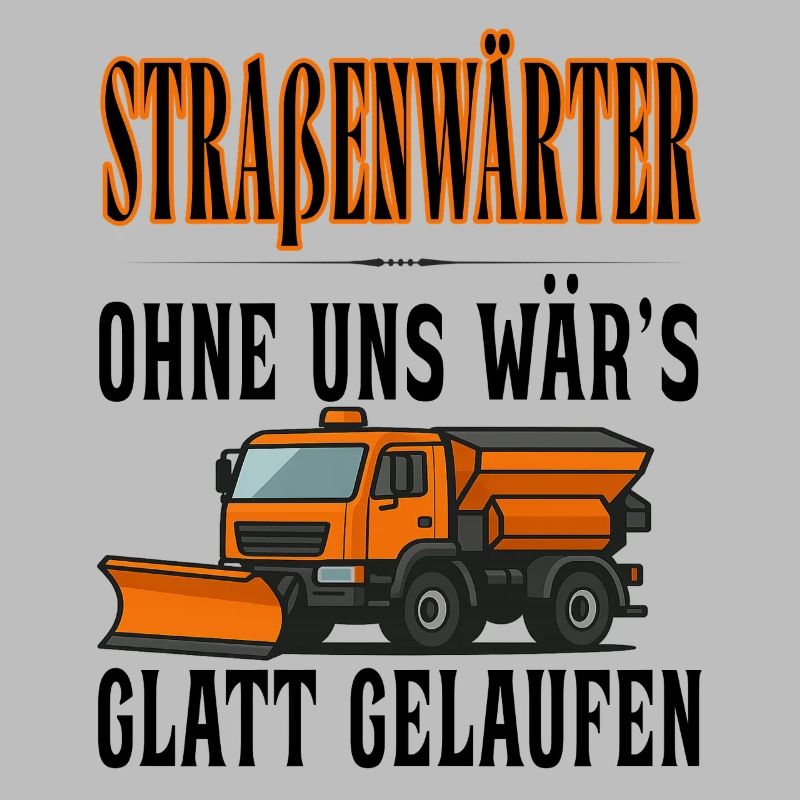 Straßenwärter - Without us it would have gone smoothly