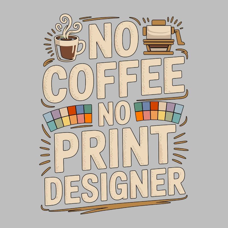 Designer d’impression sans café Expert en impression Amoureux du café