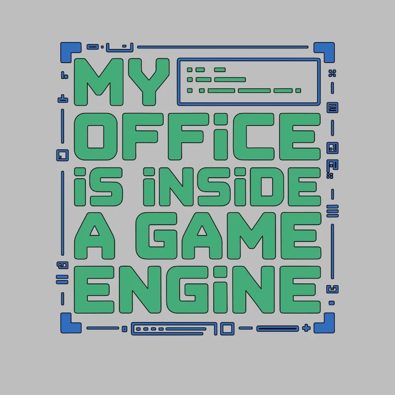 Game Developer My Office Is Inside Game Developer