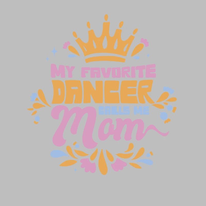 Fière mère de danse Ma danseuse préférée m’appelle maman
