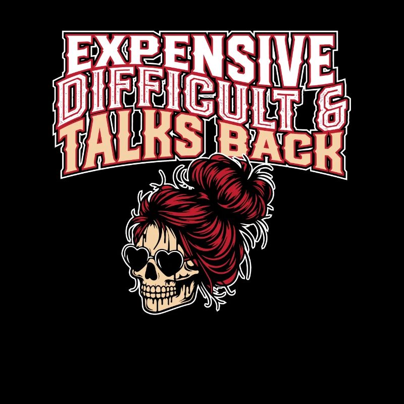 Expensive Difficult And Talks Back Skeleton Messy