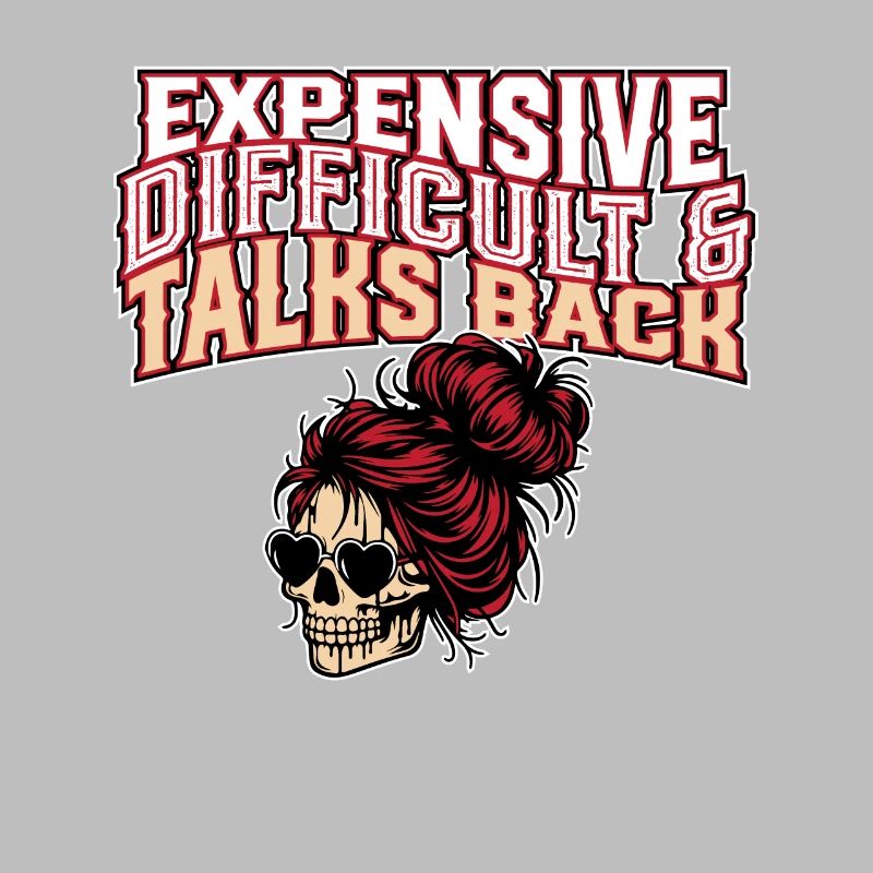 Expensive Difficult And Talks Back Skeleton Messy